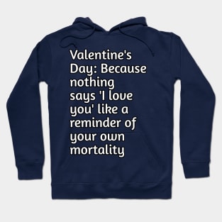 Funny valentines day joke Hoodie